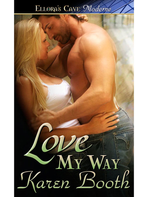 Title details for Love My Way by Karen Booth - Available